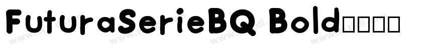 FuturaSerieBQ Bold字体转换